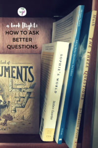 how to ask better questions-a book flight
