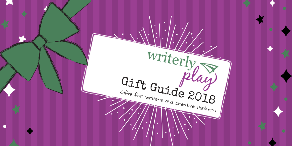 The 2018 Writerly Play Gift Guide for Writers