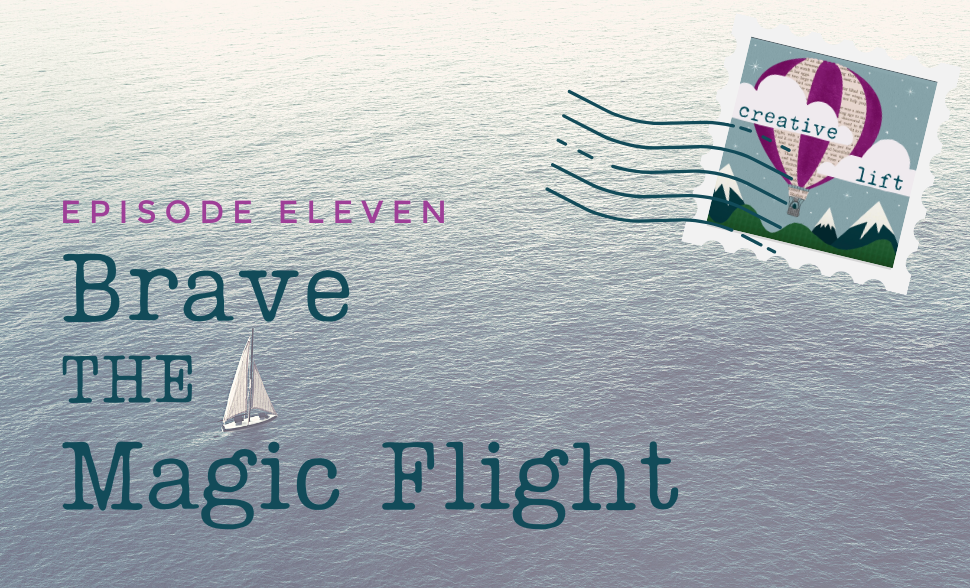 Creative Lift 011 – Brave The Magic Flight