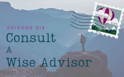 Creative Lift 006 – Consult a Wise Advisor