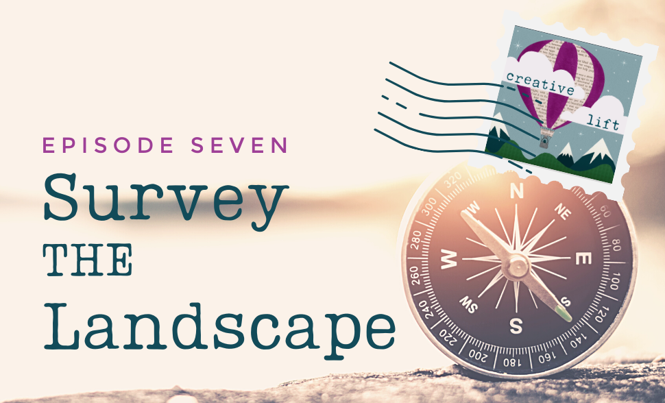 Creative Lift 007 - Survey the Landscape