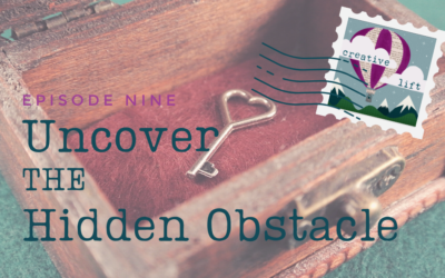 Creative Lift 009 – Uncover the Hidden Obstacle
