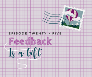Creative Lift 025 - Feedback is a Gift