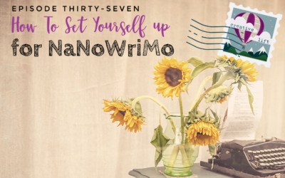 Creative Lift 037-How to Set Yourself Up of NaNoWriMo