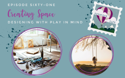 Creative Lift 61 – Creating Space: Designing with Play in Mind