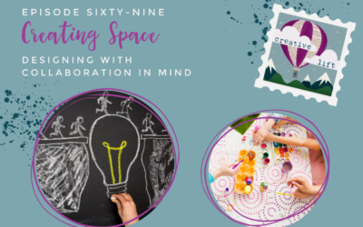 Creative Lift 69 – Designing with Collaboration in Mind